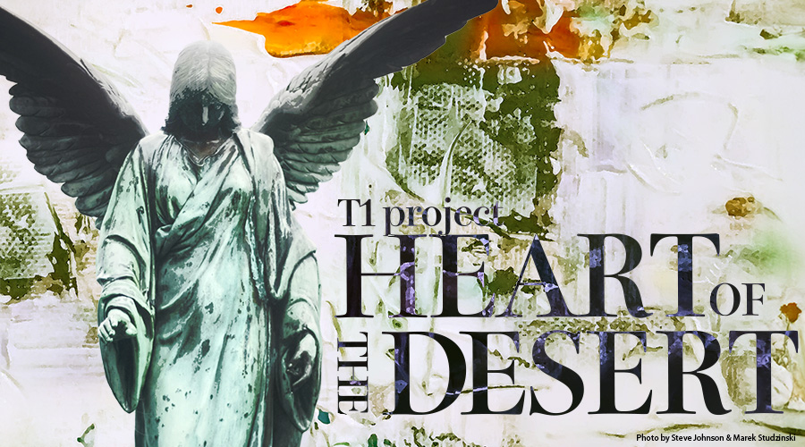 T1project『HEART OF THE DESERT』